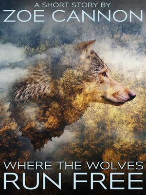cover image of Where the Wolves Run Free
